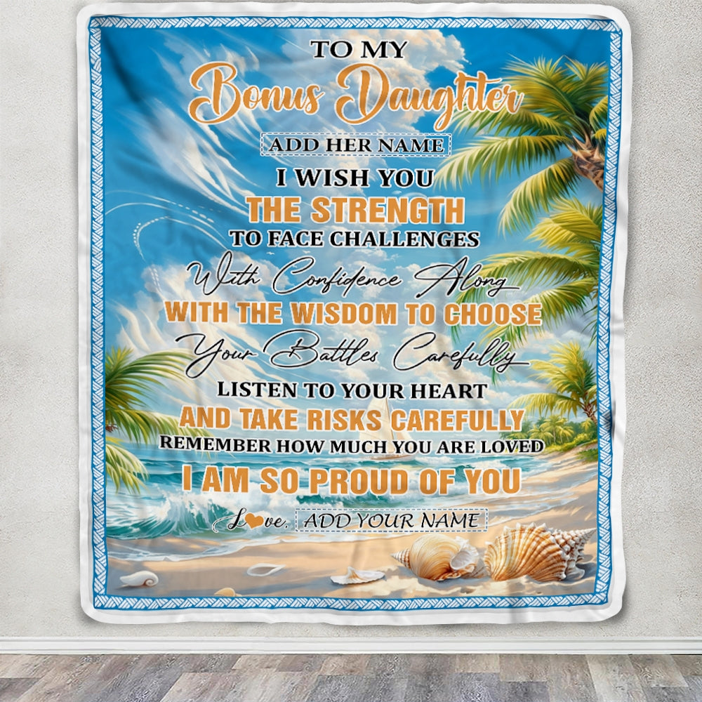Personalized To My Bonus Daughter Gifts Blanket From Stepmom Stepdad I Wish You The Strength Beach Stepdaughter Birthday Gifts Christmas Custom Fleece Blanket | teecentury