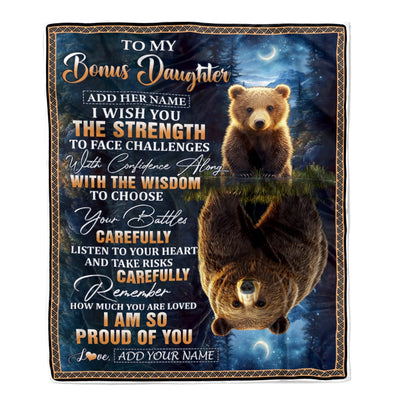 Personalized To My Bonus Daughter Gifts Blanket From Stepmom Stepdad I Wish You The Strength Bear Stepdaughter Birthday Gifts Christmas Custom Fleece Blanket | teecentury