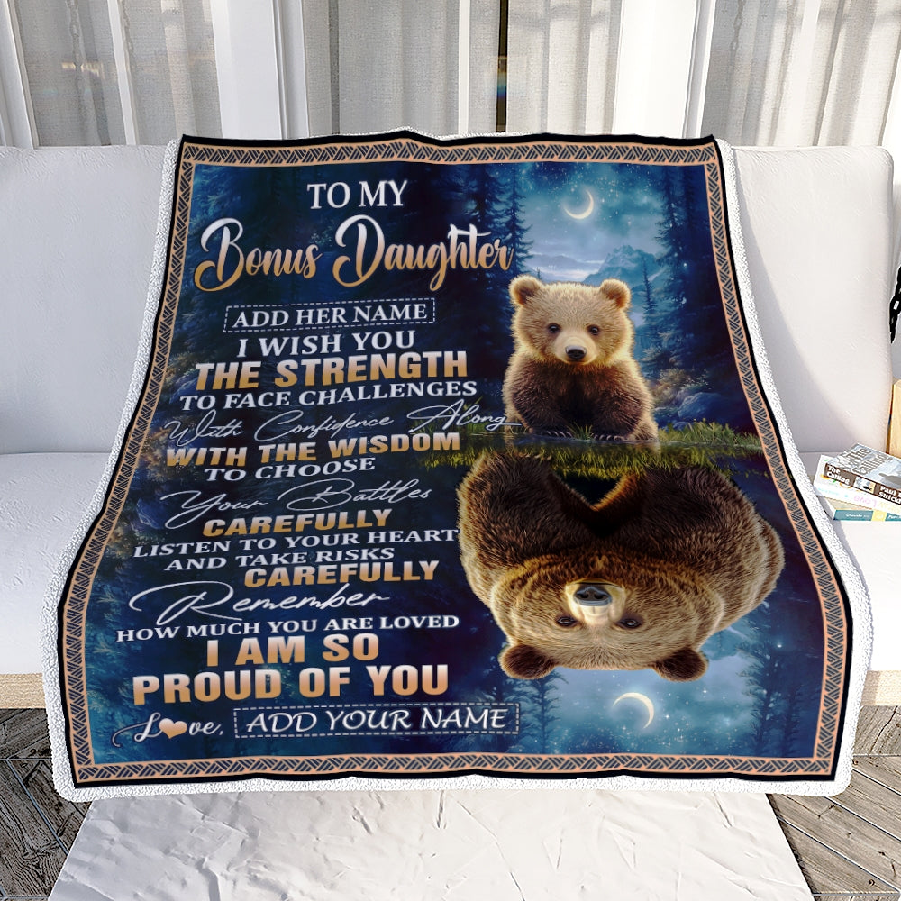 Personalized To My Bonus Daughter Gifts Blanket From Stepmom Stepdad I Wish You The Strength Bear Stepdaughter Birthday Gifts Christmas Custom Fleece Blanket | teecentury