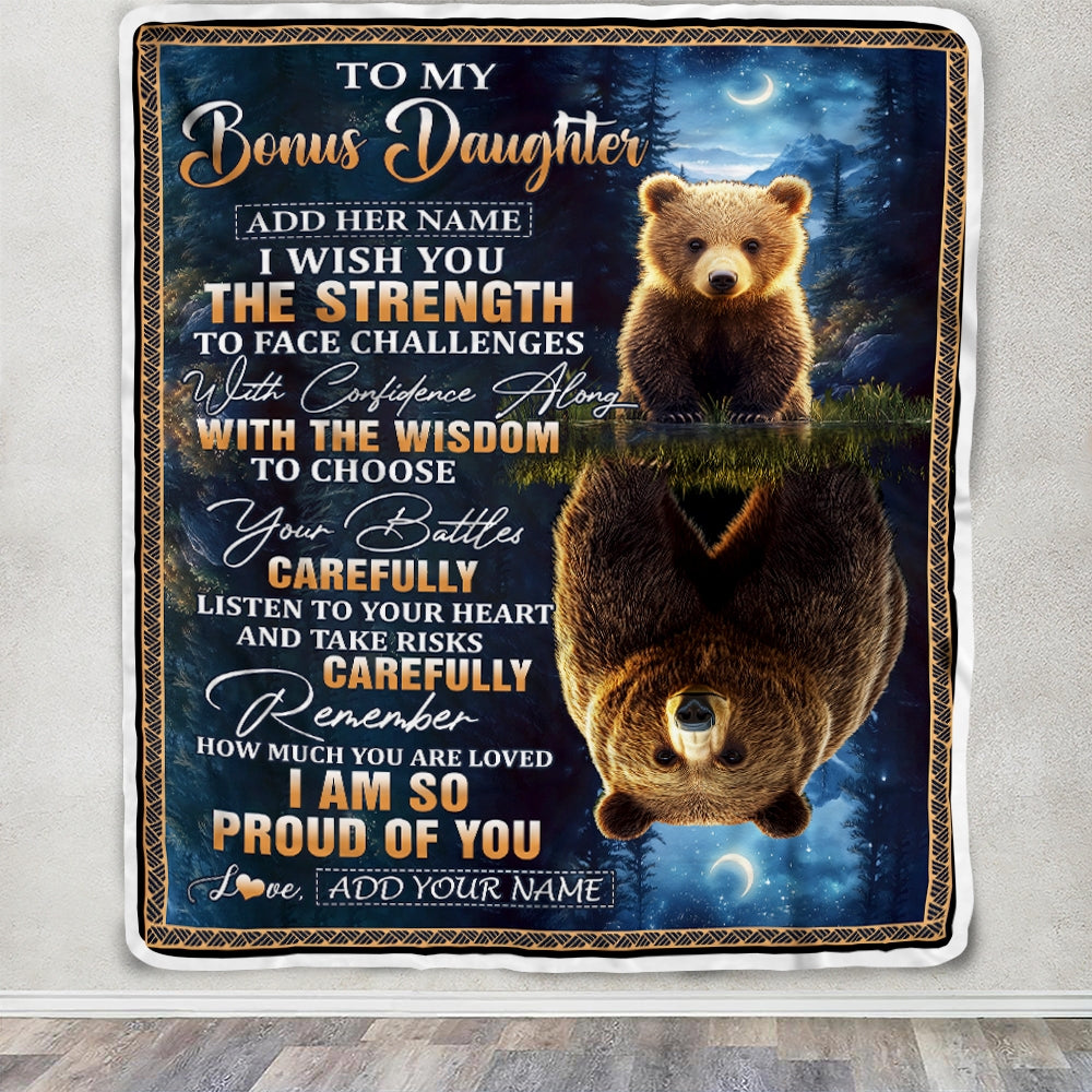 Personalized To My Bonus Daughter Gifts Blanket From Stepmom Stepdad I Wish You The Strength Bear Stepdaughter Birthday Gifts Christmas Custom Fleece Blanket | teecentury