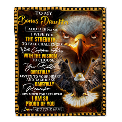 Personalized To My Bonus Daughter Gifts Blanket From Stepmom Stepdad I Wish You The Strength Eagle Stepdaughter Birthday Gifts Christmas Custom Fleece Blanket | teecentury