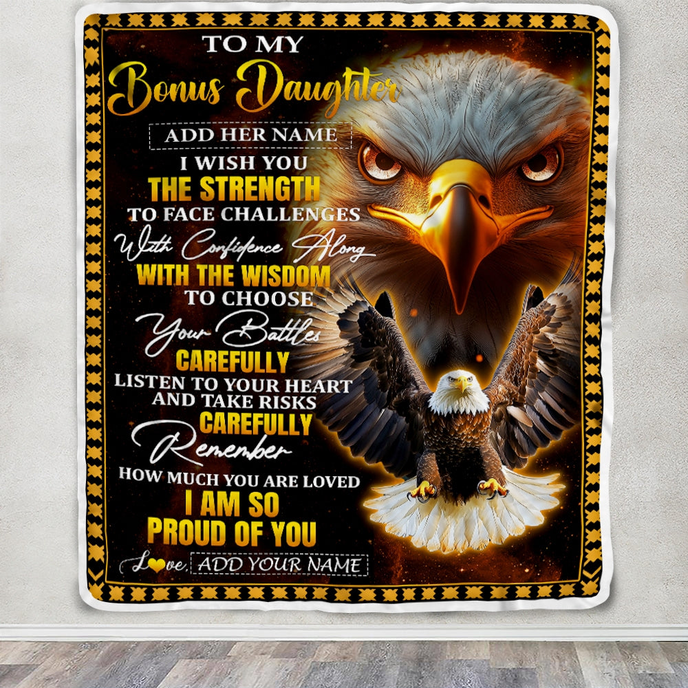 Personalized To My Bonus Daughter Gifts Blanket From Stepmom Stepdad I Wish You The Strength Eagle Stepdaughter Birthday Gifts Christmas Custom Fleece Blanket | teecentury