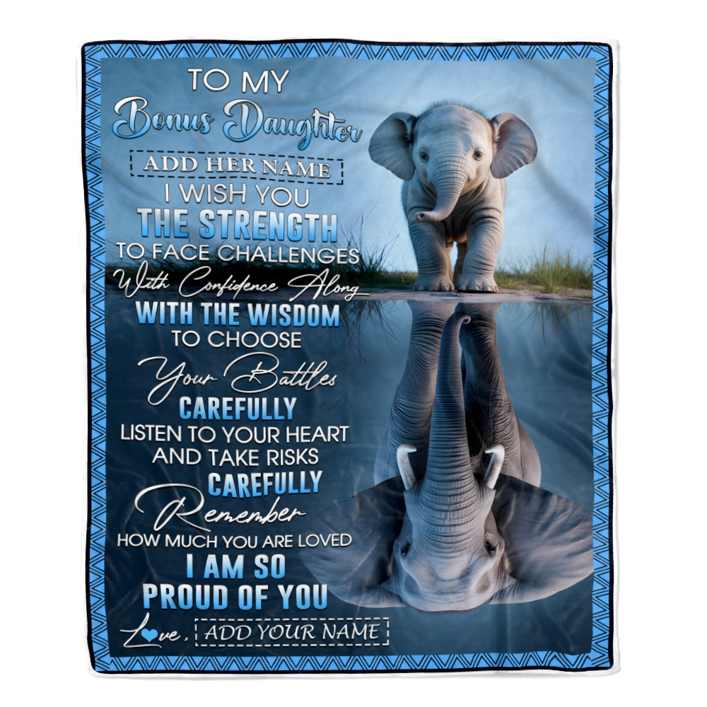Personalized To My Bonus Daughter Gifts Blanket From Stepmom Stepdad I Wish You The Strength Elephant Stepdaughter Birthday Gifts Christmas Fleece Blanket | teecentury