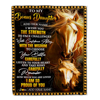 Personalized To My Bonus Daughter Gifts Blanket From Stepmom Stepdad I Wish You The Strength Horse Stepdaughter Birthday Gifts Christmas Custom Fleece Blanket | teecentury