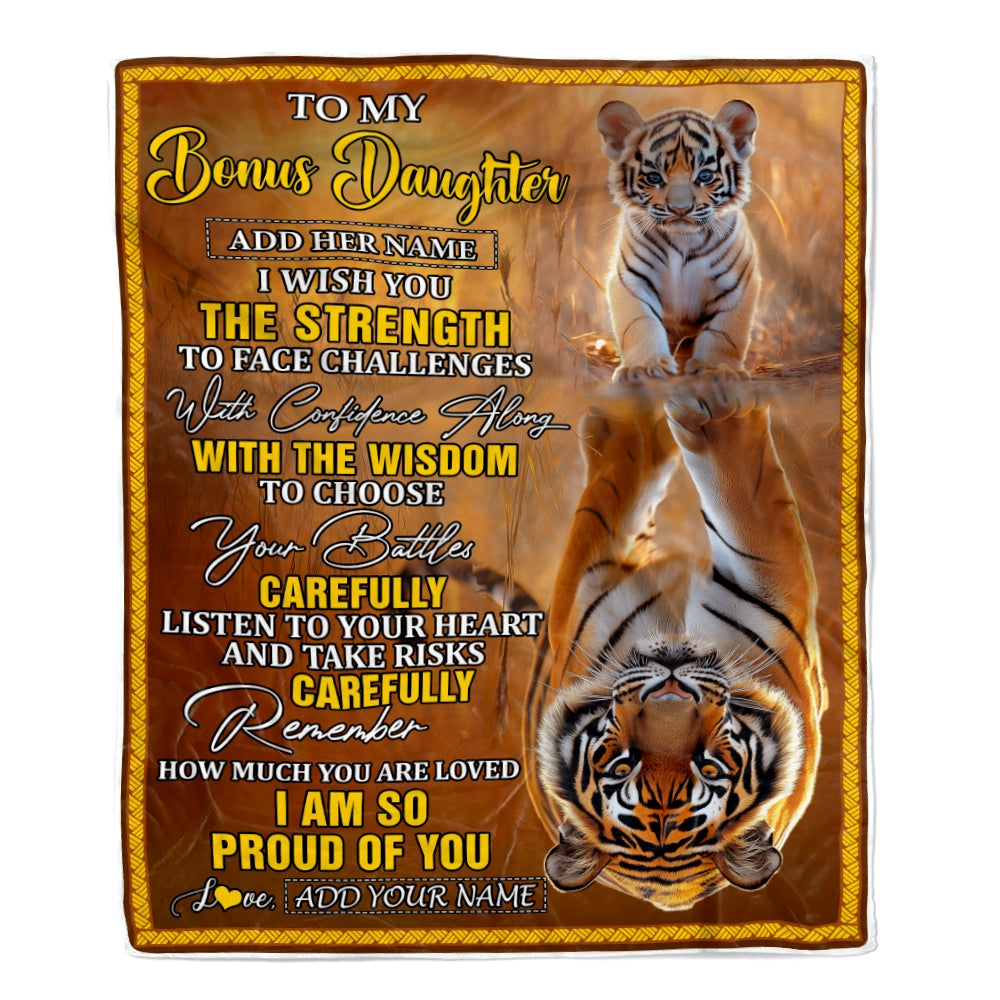 Personalized To My Bonus Daughter Gifts Blanket From Stepmom Stepdad I Wish You The Strength Tiger Stepdaughter Birthday Gifts Christmas Custom Fleece Blanket | teecentury