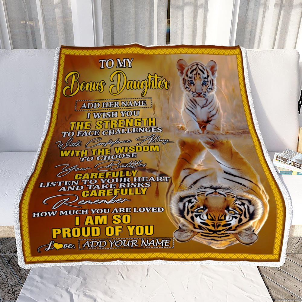 Personalized To My Bonus Daughter Gifts Blanket From Stepmom Stepdad I Wish You The Strength Tiger Stepdaughter Birthday Gifts Christmas Custom Fleece Blanket | teecentury