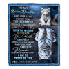 Personalized To My Bonus Daughter Gifts Blanket From Stepmom Stepdad I Wish You The Strength White Tier Stepdaughter Birthday Gifts Christmas Fleece Blanket | teecentury