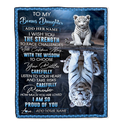Personalized To My Bonus Daughter Gifts Blanket From Stepmom Stepdad I Wish You The Strength White Tier Stepdaughter Birthday Gifts Christmas Fleece Blanket | teecentury