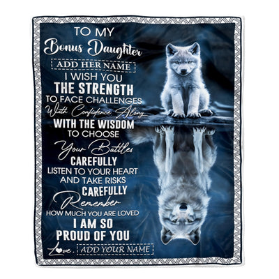 Personalized To My Bonus Daughter Gifts Blanket From Stepmom Stepdad I Wish You The Strength Wolf Stepdaughter Birthday Gifts Christmas Custom Fleece Blanket | teecentury