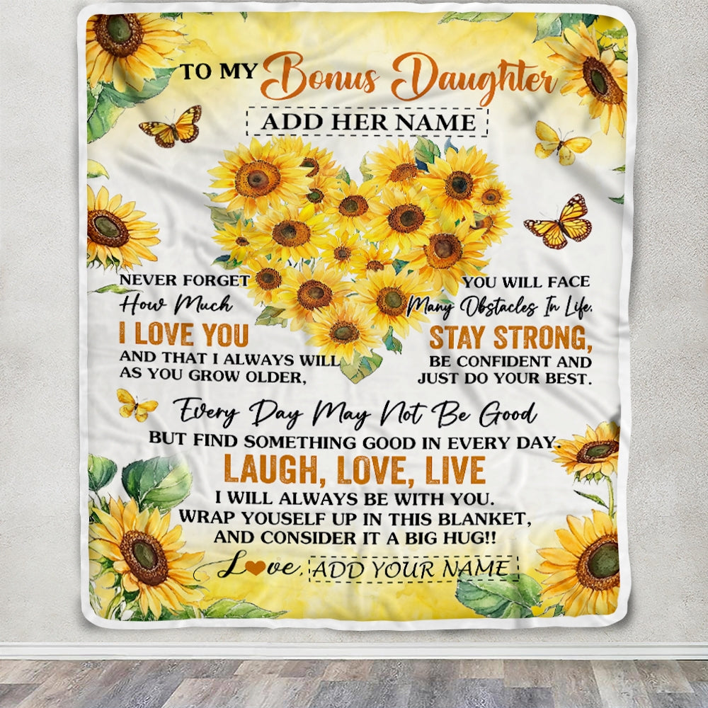 Personalized To My Bonus Daughter Gifts Blanket From Stepmom Stepdad Laugh Love Live Sunflower Stepdaughter Birthday Gifts Christmas Bedroom Fleece Blanket | teecentury