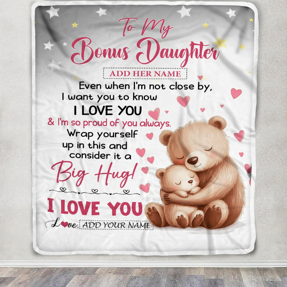Personalized To My Bonus Daughter Gifts Blanket From Stepmom Stepdad Proud Of You Bear Stepdaughter Gift For Birthday Graduation Christmas Fleece Blanket | teecentury