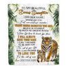 Personalized To My Bonus Daughter Gifts Blanket From Stepmom Stepdad Whenever You Feel Tiger Stepdaughter Birthday Gifts Graduation Christmas Fleece Blanket | teecentury