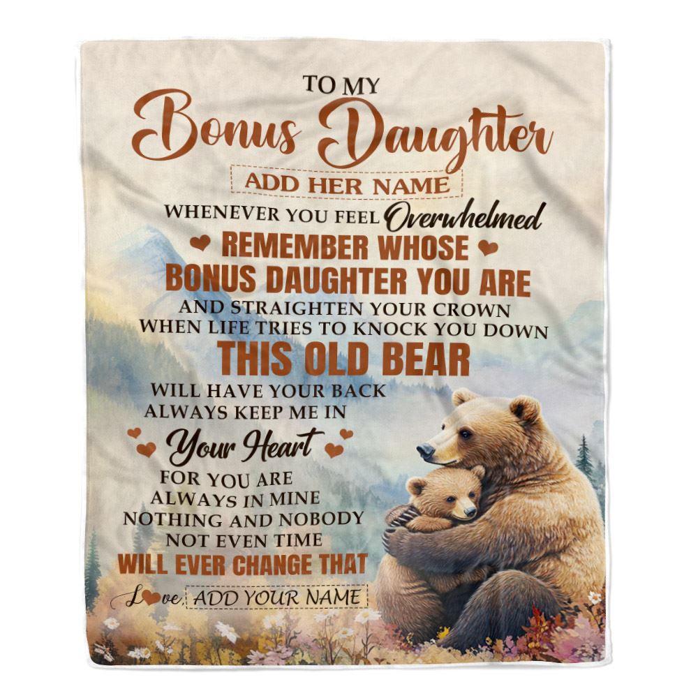 Personalized To My Bonus Daughter Gifts Blanket From Stepmom Whenever Bear Unique Birthday Gifts For Stepdaughter Graduation Christmas Custom Fleece Blanket | teecentury