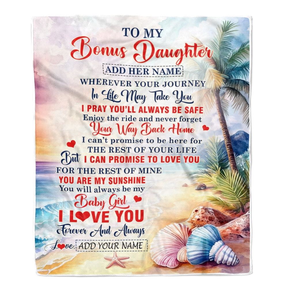 Personalized To My Bonus Daughter Gifts Blanket From Stepmom Wherever Your Journey In Life Beach Stepdaughter Birthday Gifts Customized Fleece Throw Blanket | teecentury