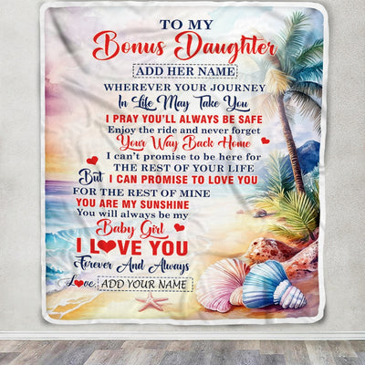 Personalized To My Bonus Daughter Gifts Blanket From Stepmom Wherever Your Journey In Life Beach Stepdaughter Birthday Gifts Customized Fleece Throw Blanket | teecentury