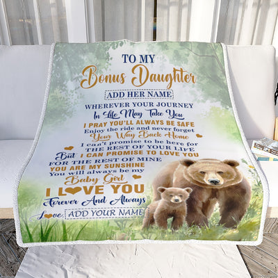 Personalized To My Bonus Daughter Gifts Blanket From Stepmom Wherever Your Journey In Life Bear Stepdaughter Birthday Gifts Customized Fleece Throw Blanket | teecentury