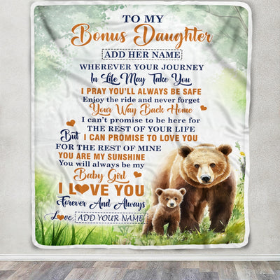 Personalized To My Bonus Daughter Gifts Blanket From Stepmom Wherever Your Journey In Life Bear Stepdaughter Birthday Gifts Customized Fleece Throw Blanket | teecentury