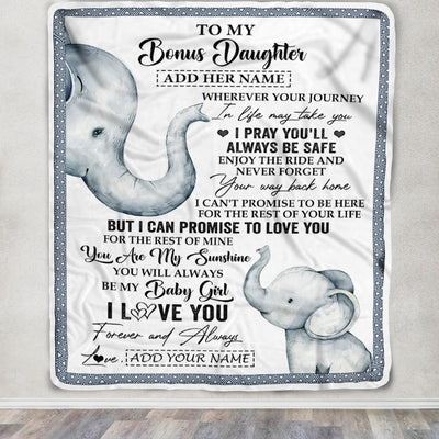 Personalized To My Bonus Daughter Gifts Blanket From Stepmom Wherever Your Journey In Life Elephant Stepdaughter Birthday Gifts Customized Fleece Blanket | teecentury