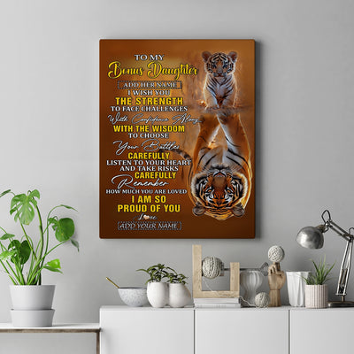 Personalized To My Bonus Daughter Gifts Canvas From Stepdad I Wish You The Strength Tiger Stepdaughter Birthday Gifts Christmas Graduation Custom Art Framed Canvas | teecentury