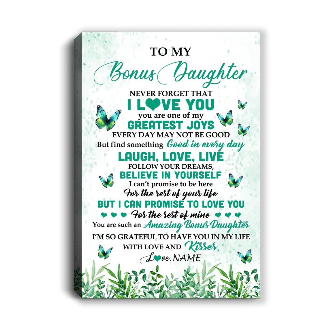 Personalized To My Bonus Daughter Gifts Canvas From Stepmom Dad Butterfly Laugh Love Live Birthday Motivational Quote Christmas Custom Wall Art Print Framed Canvas | teecentury