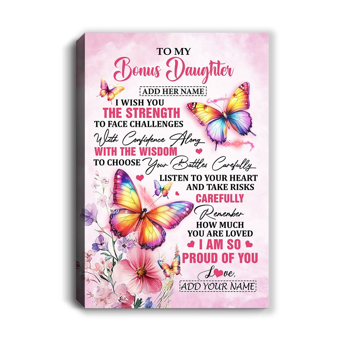 Personalized To My Bonus Daughter Gifts Canvas From Stepmom Stepdad I Wish You The Strength Butterfly Stepdaughter Birthday Gifts Christmas Custom Art Framed Canvas | teecentury