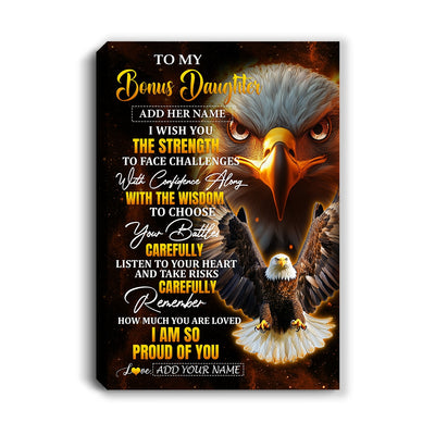 Personalized To My Bonus Daughter Gifts Canvas From Stepmom Stepdad I Wish You The Strength Eagle Stepdaughter Birthday Gifts Christmas Custom Wall Art Framed Canvas | teecentury