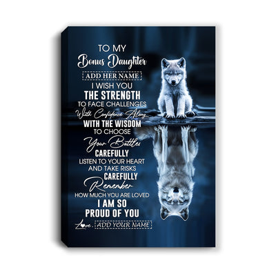 Personalized To My Bonus Daughter Gifts Canvas From Stepmom Stepdad I Wish You The Strength Wolf Stepdaughter Birthday Gifts Christmas Custom Wall Art Framed Canvas | teecentury