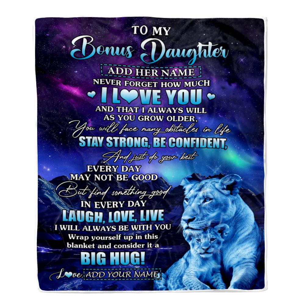 Personalized To My Bonus Daughter Gifts From Step Mom Blanket Laught Love Live Lion Great Stepdaughter Birthday Gifts Graduation Christmas Fleece Blanket | teecentury