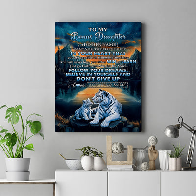 Personalized To My Bonus Daughter Gifts From Step Mom Canvas Don't Give Up White Tiger Gifts For Stepdaughter Birthday Graduation Christmas Custom Wall Art Framed Canvas | teecentury