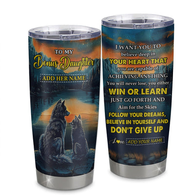 Personalized To My Bonus Daughter Gifts From Step Mom Tumbler Don't Give Up Wolf Gifts For Stepdaughter Birthday Graduation Christmas Custom Cup Travel Mug | teecentury