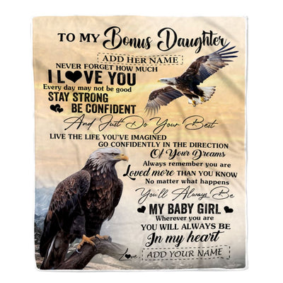 Personalized To My Bonus Daughter Gifts From Stepdad Blanket Eagle Never Forget How Much I Love You Stepdaughter Birthday Graduation Christmas Fleece Blanket | teecentury