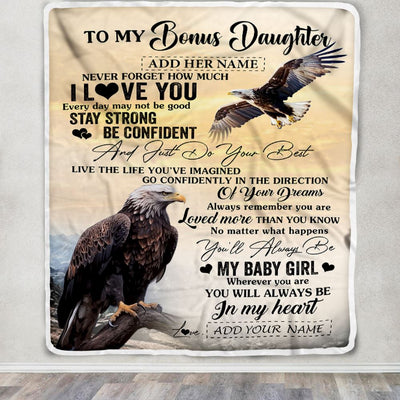Personalized To My Bonus Daughter Gifts From Stepdad Blanket Eagle Never Forget How Much I Love You Stepdaughter Birthday Graduation Christmas Fleece Blanket | teecentury