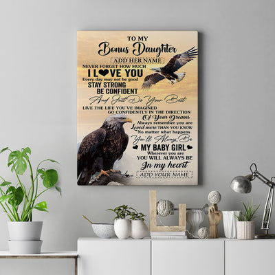 Personalized To My Bonus Daughter Gifts From Stepdad Canvas Eagle Never Forget How Much I Love You Stepdaughter Birthday Graduation Christmas Custom Art Framed Canvas | teecentury