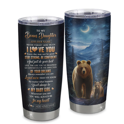 Personalized To My Bonus Daughter Gifts From Stepdad Tumbler Bear Never Forget How Much I Love You Stepdaughter Birthday Graduation Christmas Custom Cup Travel Mug | teecentury