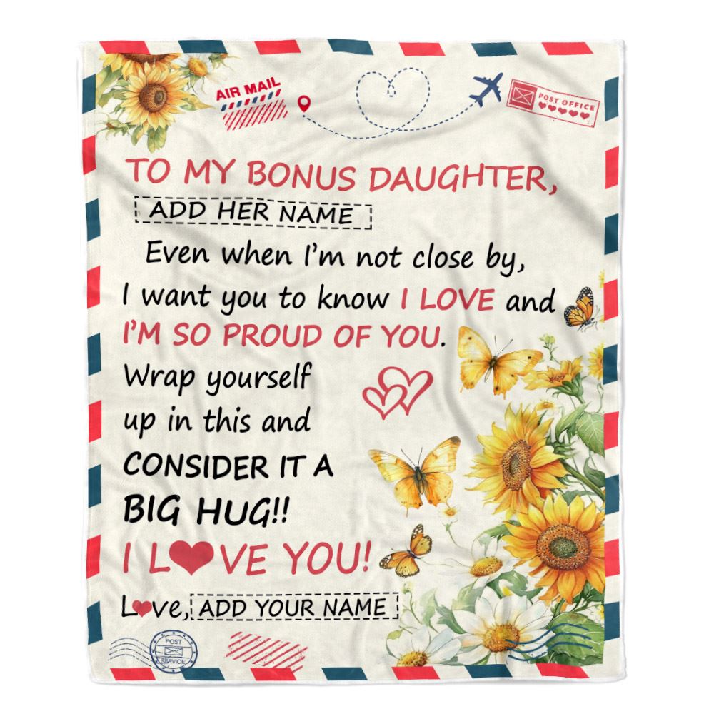 Personalized To My Bonus Daughter Gifts From Stepmom Stepdad Blanket Sunflower Letter Air Mail Birthday Graduation Gifts For Stepdaughter Christmas Fleece Blanket | teecentury