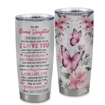 Personalized To My Bonus Daughter Gifts From Stepmom Tumbler I Love You Butterfly Birthday Gifts For Stepdaughter Graduation Christmas Custom Stainless Steel Travel Mug | teecentury