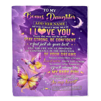 Personalized To My Bonus Daughter Gifts From Stepmother Blanket Butterfly Never Forget How Much I Love You Stepdaughter Birthday Christmas Fleece Blanket | teecentury