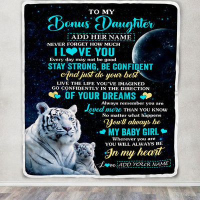 Personalized To My Bonus Daughter Gifts From Stepmother Blanket White Tiger Never Forget How Much I Love You Stepdaughter Birthday Christmas Fleece Blanket | teecentury