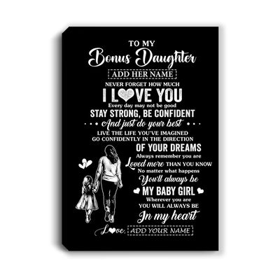 Personalized To My Bonus Daughter Gifts From Stepmother Canvas Never Forget How Much I Love You Stepdaughter Birthday Christmas Gift Custom Wall Art Framed Canvas | teecentury