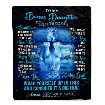 Personalized To My Bonus Daughter Gifts From Stepmother Dad Blanket Sometimes Lion Stepdaughter Birthday Gifts Graduation Christmas Customized Fleece Blanket | teecentury