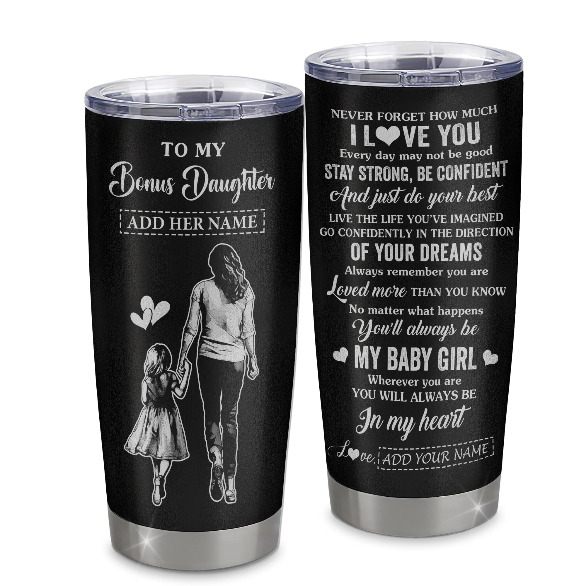 Personalized To My Bonus Daughter Gifts From Stepmother Tumbler Never Forget How Much I Love You Stepdaughter Birthday Christmas Gift Custom Stainless Steel Travel Mug | teecentury