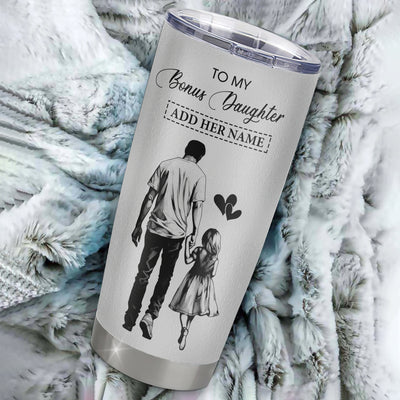 Personalized To My Bonus Daughter Gifts Tumbler From Stepdad Whenever Man Unique Birthday Gifts For Stepdaughter Graduation Christmas Custom Stainless Steel Travel Mug | teecentury
