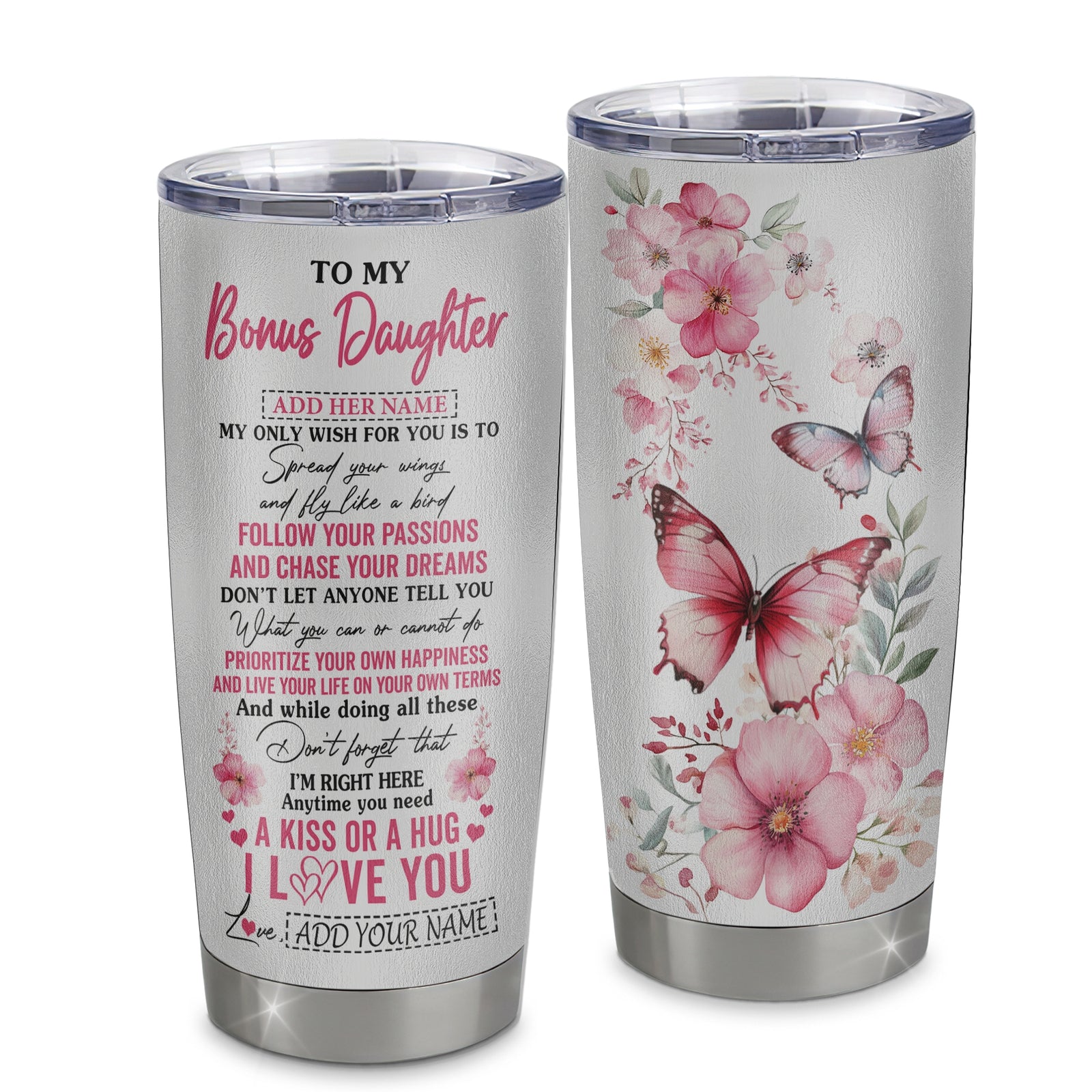 Personalized To My Bonus Daughter Gifts Tumbler From Stepmom Butterfly My Only Wish For You Stepdaughter Birthday Gifts Graduation Christmas Custom Stainless Steel Mug | teecentury