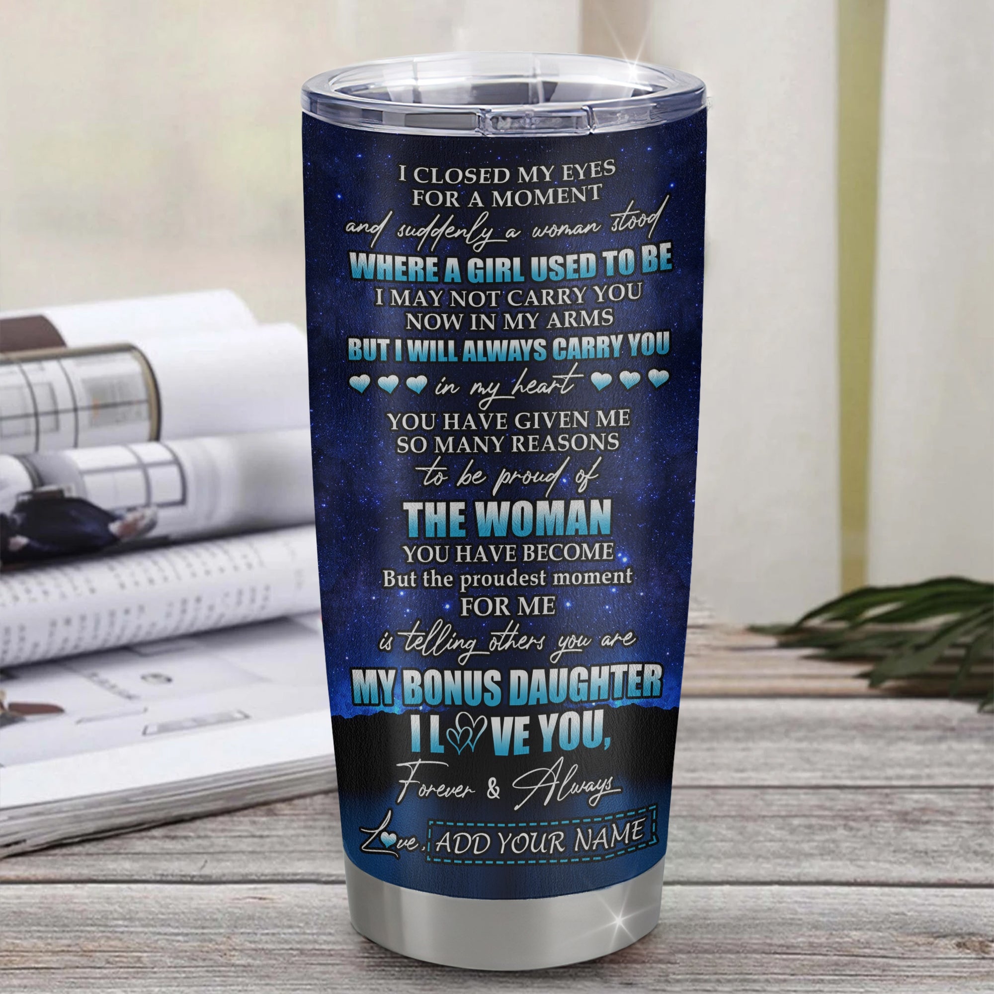 Personalized To My Bonus Daughter Gifts Tumbler From Stepmom I Closed My Eyes For A Moment Stepdaughter Birthday Graduation Christmas Custom Stainless Steel Travel Mug | teecentury