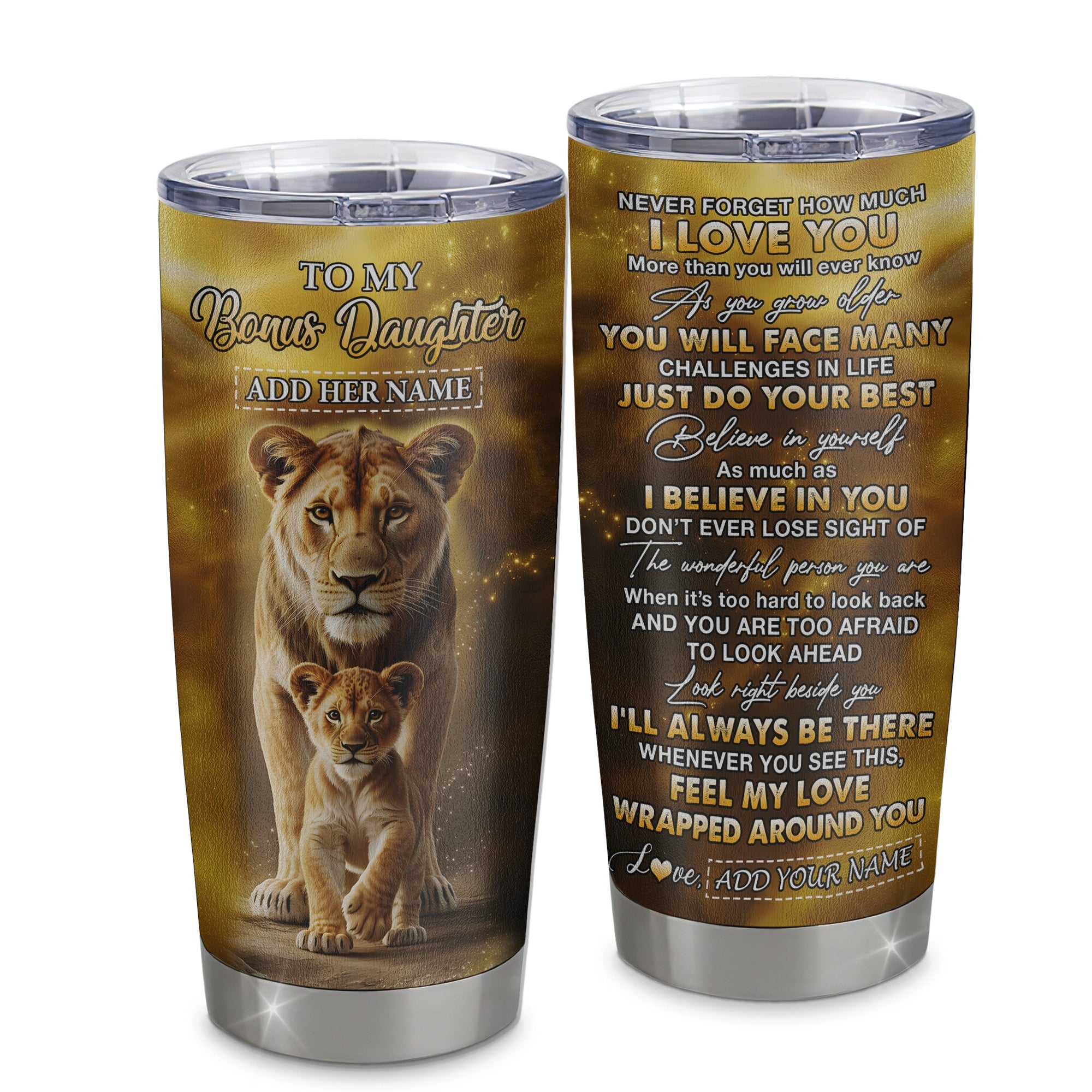 Personalized To My Bonus Daughter Gifts Tumbler From Stepmom Never Forget How Much I Love You Lion Stepdaughter Birthday Gifts Christmas Custom Stainless Steel Mug | teecentury
