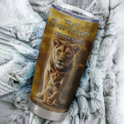 Personalized To My Bonus Daughter Gifts Tumbler From Stepmom Never Forget How Much I Love You Lion Stepdaughter Birthday Gifts Christmas Custom Stainless Steel Mug | teecentury