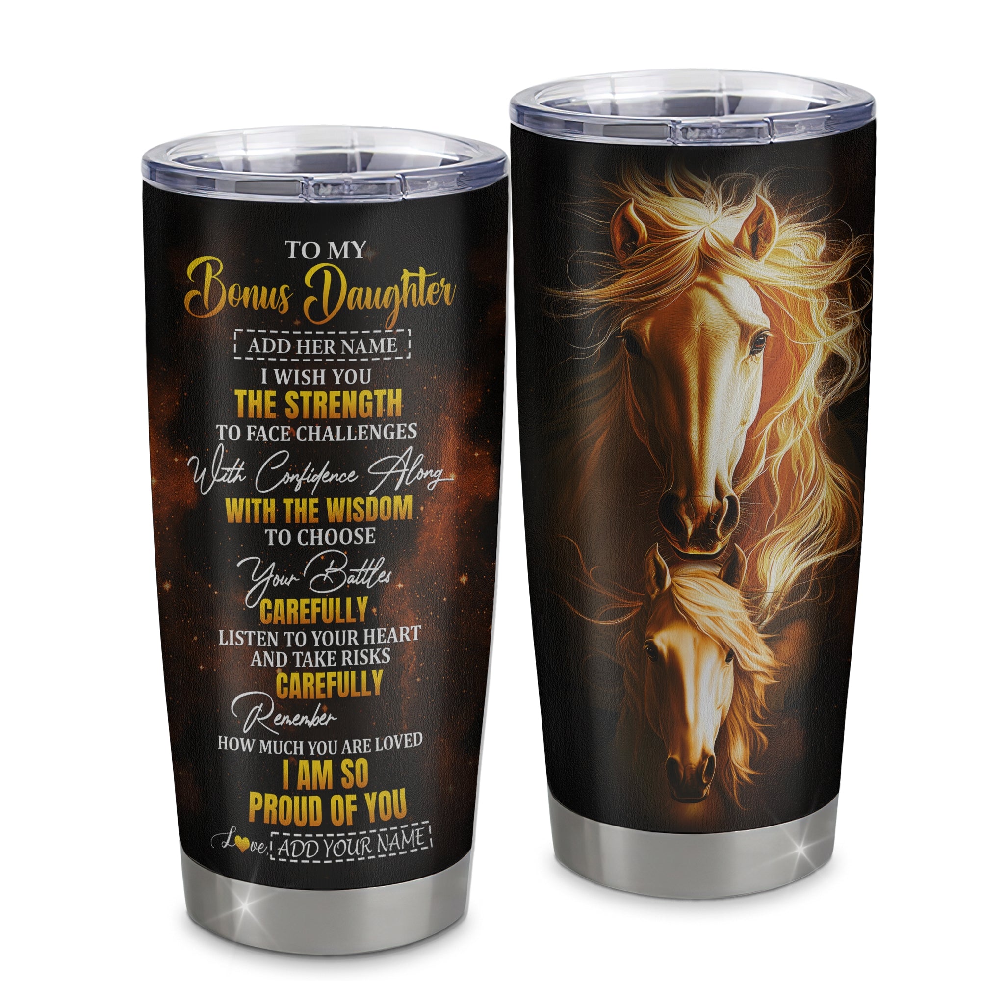 Personalized To My Bonus Daughter Gifts Tumbler From Stepmom Stepdad I Wish You The Strength Horse Stepdaughter Birthday Gifts Christmas Custom Stainless Steel Mug | teecentury