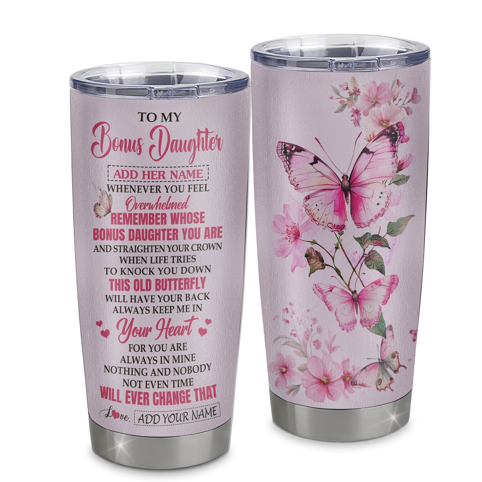 Personalized To My Bonus Daughter Gifts Tumbler From Stepmom Whenever Butterfly Unique Birthday Gifts For Stepdaughter Graduation Christmas Stainless Steel Travel Mug | teecentury