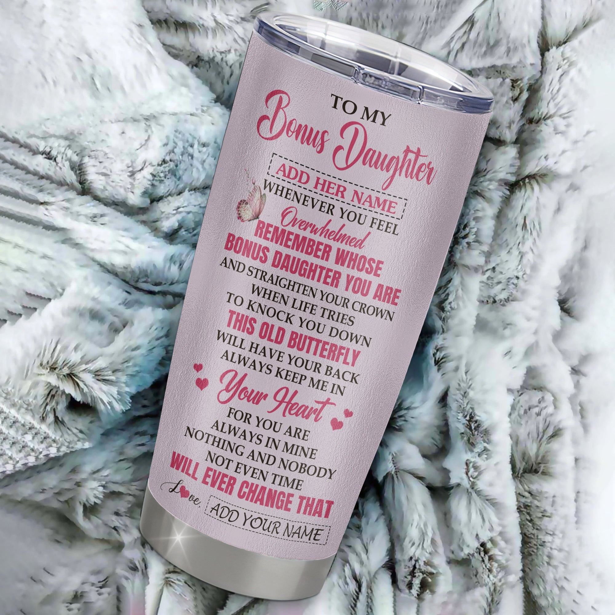 Personalized To My Bonus Daughter Gifts Tumbler From Stepmom Whenever Butterfly Unique Birthday Gifts For Stepdaughter Graduation Christmas Stainless Steel Travel Mug | teecentury