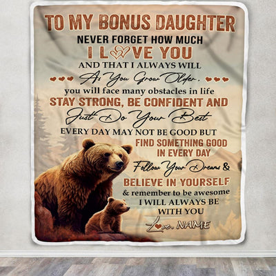 Personalized To My Bonus Daughter I Love You Forever Blanket From Step Mom Dad Bear Stepdaughter Birthday Gifts Graduation Christmas Fleece Blanket | teecentury